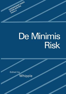 de Minimis Risk - Whipple, Chris (Editor)