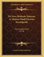 de Nova Methodo Naturam AC Motum Fluidi Electrici Investigandi: Commentatio Prior (1778)