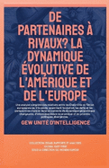 De partenaires  rivaux?: La dynamique volutive de l'Amrique et de l'Europe