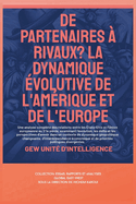 De partenaires  rivaux? La dynamique volutive de l'Amrique et de l'Europe