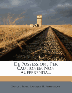 de Possessione Per Cautionem Non Aufferenda