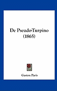 de Pseudo-Turpino (1865) - Paris, Gaston Bruno Paulin