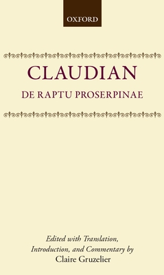 de Raptu Prosperpinae - Claudian, and Gruzelier, Claire (Editor)