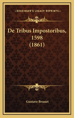 de Tribus Impostoribus, 1598 (1861) - Brunet, Gustave