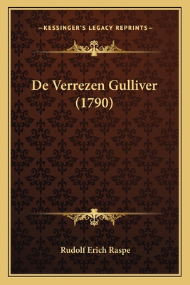 De Verrezen Gulliver (1790) - Raspe, Rudolf Erich