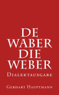 de Waber / Die Weber - Dialektausgabe