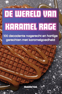 de Wereld Van Karamel Rage