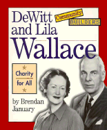 de Witt & Lila Wallace - January, Brendan, and De Capua, Sarah E (Editor)