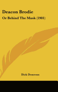 Deacon Brodie: Or Behind The Mask (1901)