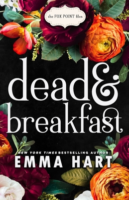 Dead and Breakfast (The Fox Point Files, #1) - Hart, Emma