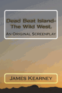 Dead Beat Island- The Wild West.