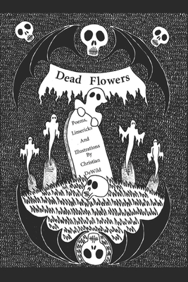 Dead Flowers: Let's Get Married On Halloween - Dewild, Christian Pierre