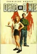 Dead in Dixie (Southern Vampire Mystery, Bks. 1-3)
