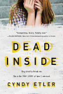 Dead Inside: They Tried to Break Me. This Is the True Story of How I Survived.