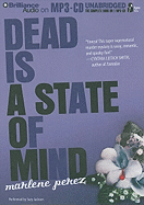 Dead Is a State of Mind