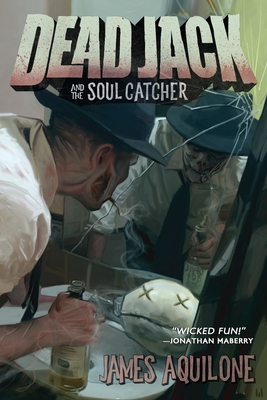 Dead Jack and the Soul Catcher - Aquilone, James