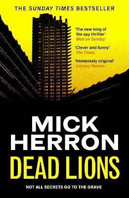Dead Lions: Slough House Thriller 2 - Herron, Mick