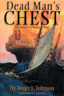 Dead Man's Chest: The Sequel to Treasure Island - Johnson, Roger L