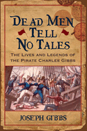 Dead Men Tell No Tales: James Jeffers, Privateering, and Piracy in the Americas, 1816-1830