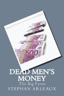 Dead Men's Money: The Big Favor