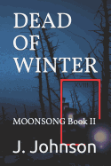 Dead of Winter: Moonsong Book II