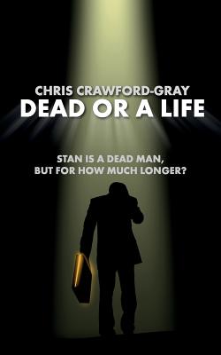 Dead or a Life - Crawford-Gray, Chris