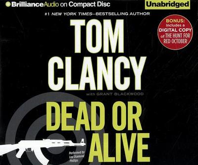 Dead or Alive - Clancy, Tom, and Blackwood, Grant, and Phillips, Lou Diamond (Read by)
