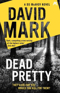 Dead Pretty: The 5th DS McAvoy novel from the Richard & Judy bestselling author