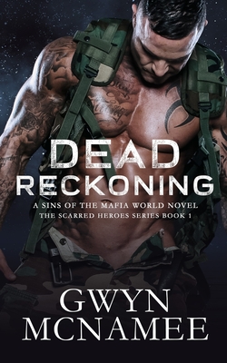 Dead Reckoning: A Sins of the Mafia World Novel - McNamee, Gwyn