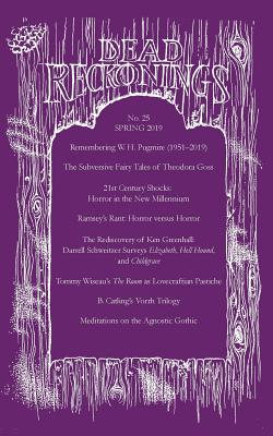 Dead Reckonings No. 25 (Spring 2019) - Houstoun, Alex (Editor), and Abolafia, Michael J (Editor), and Campbell, Ramsey