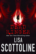 Dead Ringer - Scottoline, Lisa