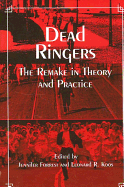 Dead Ringers: The Remake in Theory and Practice