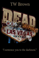 Dead: Snapshot - Las Vegas, Nevada