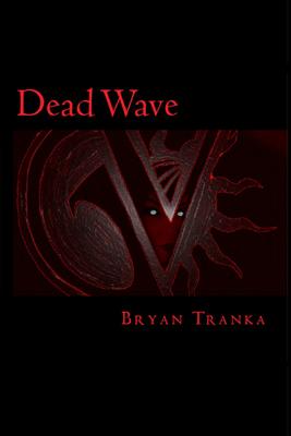 Dead Wave - Michelle, Toni (Editor), and Tranka, Bryan a