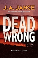 Dead Wrong - Jance, J. A.