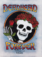 Deadhead Forever - Meyer, Scott