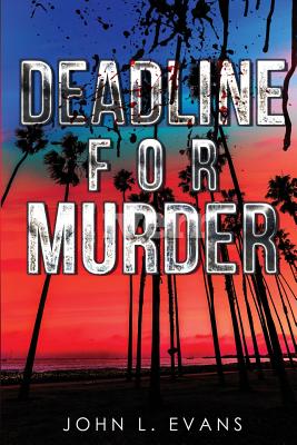 Deadline for Murder - Evans, John L