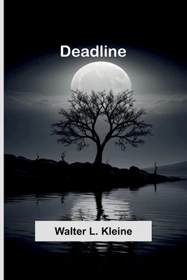 Deadline - Kleine, Walter L