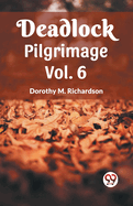 Deadlock Pilgrimage Vol. 6