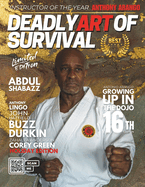 Deadly Art of Survival Magazine 16th Edition: Featuring Abdul Shabazz: The #1 Martial Arts Magazine Worldwide MMA, Traditional Karate, Kung Fu, Goju-Ryu, and More