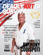 Deadly Art of Survival Magazine 20th Edition Featuring Anthony Codispoti: The #1 Martial Arts Magazine Worldwide MMA, Traditional Karate, Kung Fu, Goju-Ryu, and More