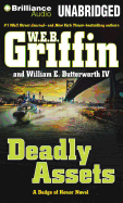 Deadly Assets - Griffin, W E B, and Butterworth, William E, and Brick, Scott (Read by)