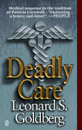 Deadly Care - Goldberg, Leonard, M.D.