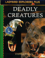 Deadly Creatures - Ladybird Books, and Pollock, Steve, and Whitfield, Philip, Dr. (Editor)
