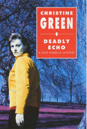 Deadly Echo - Green, Christine