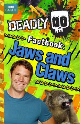Deadly Factbook: Jaws and Claws: Book 6 - Backshall, Steve