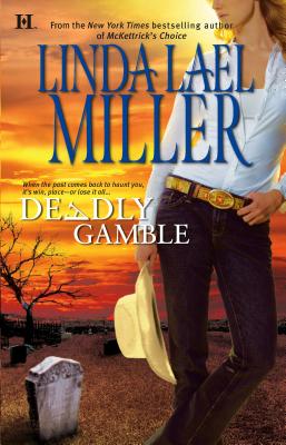 Deadly Gamble - Miller, Linda Lael