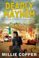 Deadly Mayhem: Dakota Destruction Book 2 America's New Apocalypse