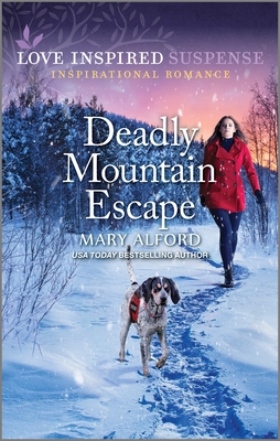 Deadly Mountain Escape - Alford, Mary