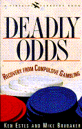 Deadly Odds: Recovery from Compulsive Gambling
